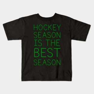 HOCKEY SEASON IS THE BEST SEASON Kids T-Shirt